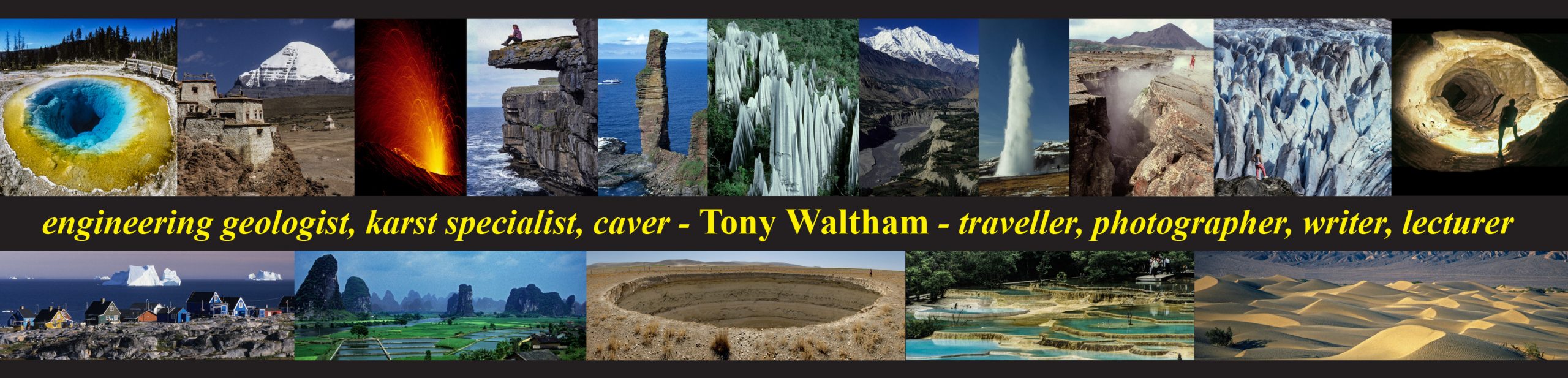 Tony Waltham – traveller,photographer,writer,lecturer 